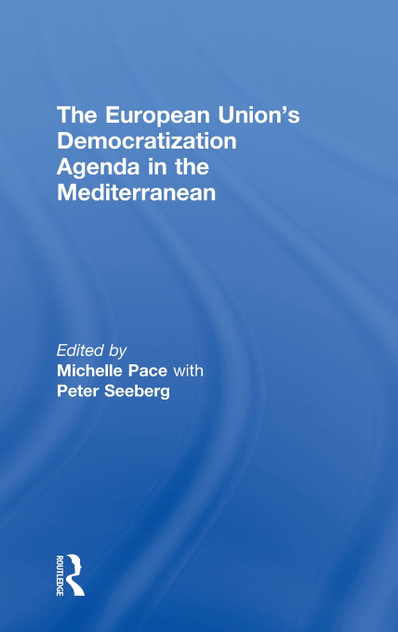The European Union's Democratization Agenda in the Mediterranean The European Union's Democratization Agenda in the Mediterranean
