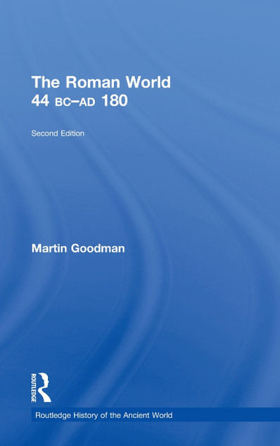 The Roman World 44 BC-AD 180 The Roman World 44 BC-AD 180