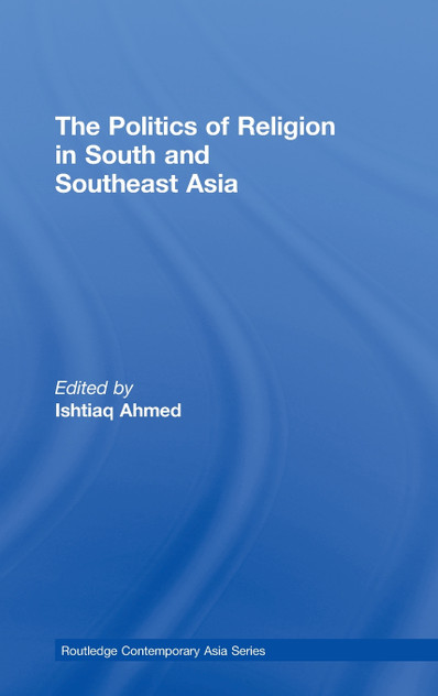 The Politics of Religion in South and Southeast Asia