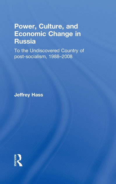 Power, Culture, and Economic Change in Russia Power, Culture, and Economic Change in Russia