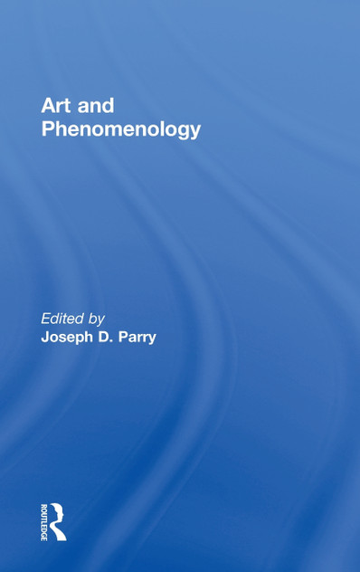 Art and Phenomenology Art and Phenomenology