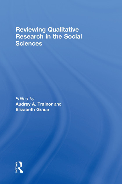 Reviewing Qualitative Research in the Social Sciences Reviewing Qualitative Research in the Social Sciences