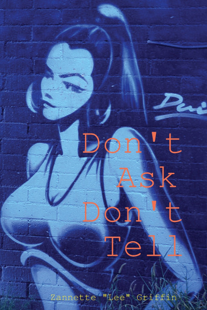 Don't Ask Don't Tell Don't Ask Don't Tell