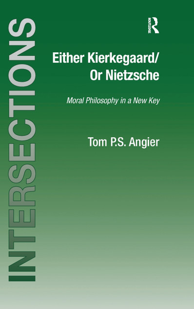 Either Kierkegaard/Or Nietzsche Either Kierkegaard/Or Nietzsche