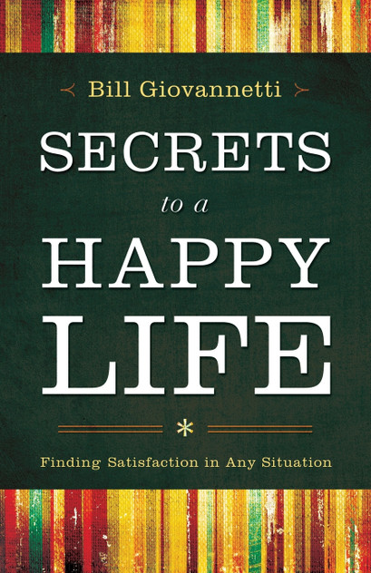 Secrets to a Happy Life Secrets to a Happy Life