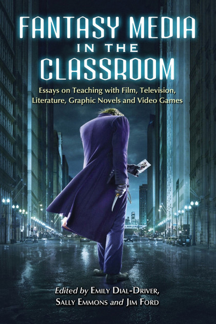 Fantasy Media in the Classroom Fantasy Media in the Classroom