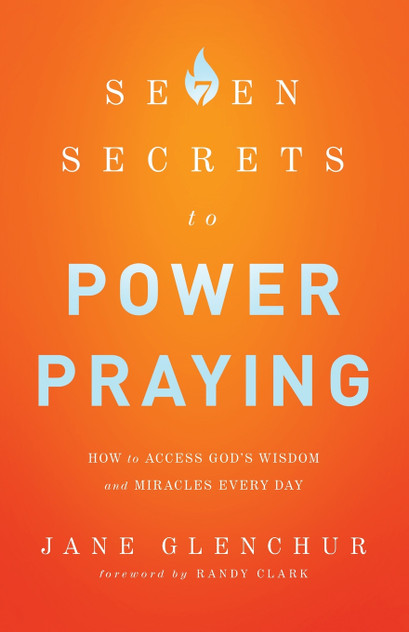 7 Secrets to Power Praying