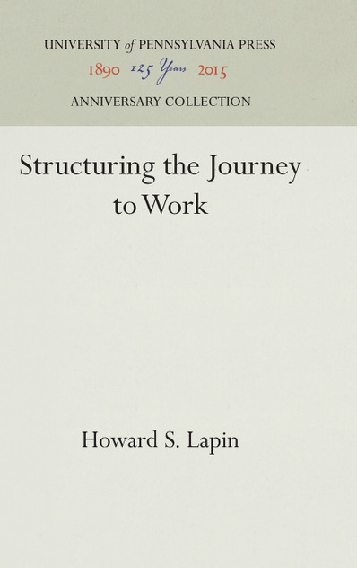 Structuring the Journey to Work Structuring the Journey to Work