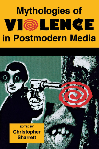 Mythologies of Violence in Postmodern Media