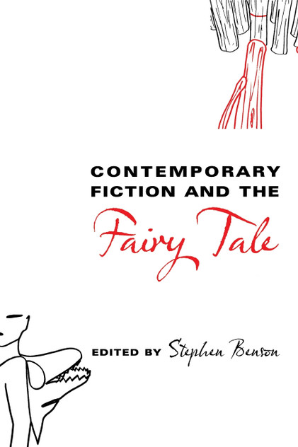 Contemporary Fiction and the Fairy Tale Contemporary Fiction and the Fairy Tale