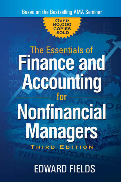 The Essentials of Finance and Accounting for Nonfinancial Managers The Essentials of Finance and Accounting for Nonfinancial Managers