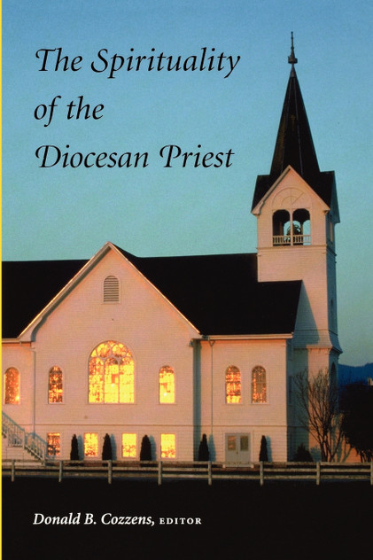 The Spirituality of the Diocesan Priest The Spirituality of the Diocesan Priest