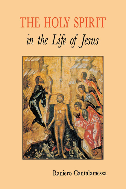 The Holy Spirit in the Life of Jesus The Holy Spirit in the Life of Jesus