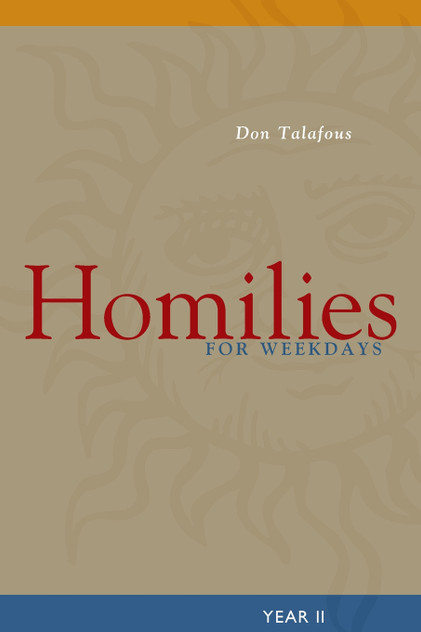 Homilies for Weekdays Homilies for Weekdays