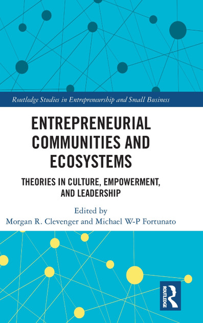 Entrepreneurial Communities and Ecosystems Entrepreneurial Communities and Ecosystems