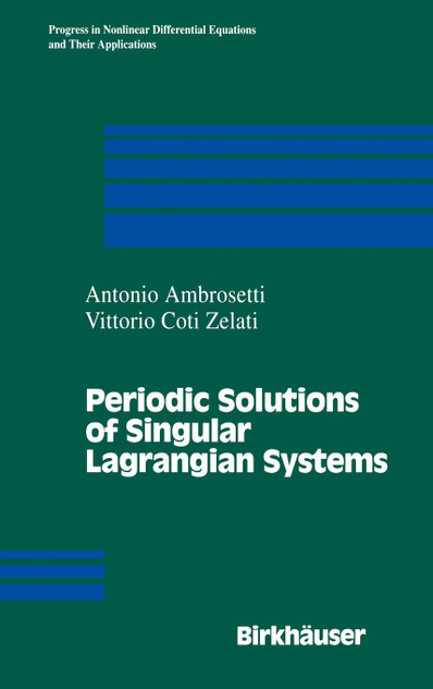 Periodic Solutions of Singular Lagrangian Systems Periodic Solutions of Singular Lagrangian Systems