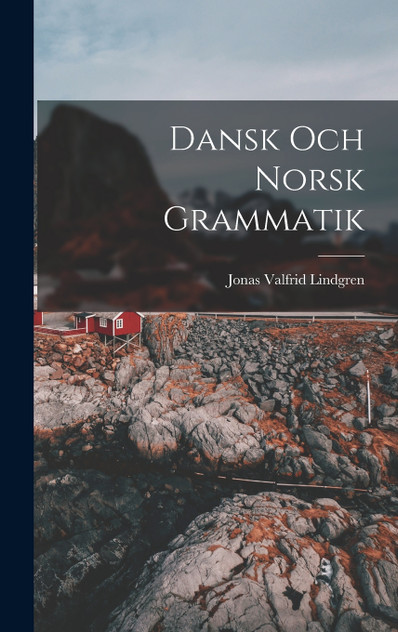 Dansk och Norsk Grammatik Dansk och Norsk Grammatik