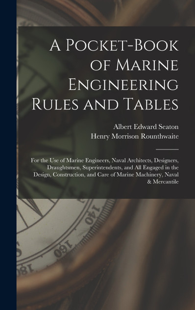 A Pocket-Book of Marine Engineering Rules and Tables