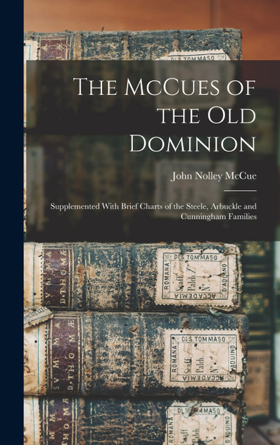 The McCues of the Old Dominion The McCues of the Old Dominion