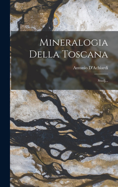 Mineralogia Della Toscana Mineralogia Della Toscana