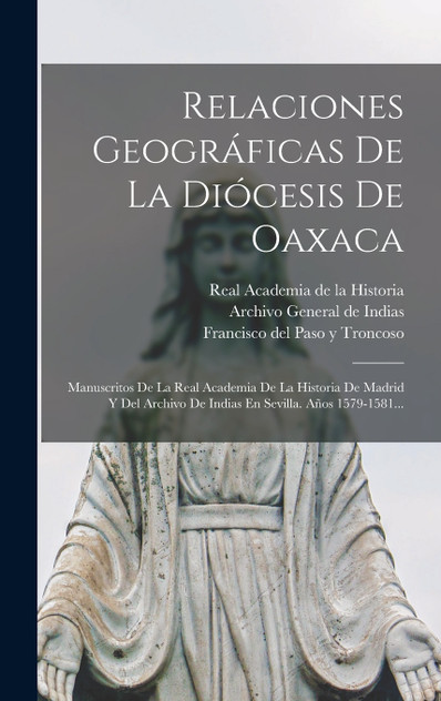 Relaciones Geográficas De La Diócesis De Oaxaca Relaciones Geográficas De La Diócesis De Oaxaca