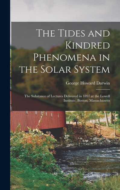 The Tides and Kindred Phenomena in the Solar System