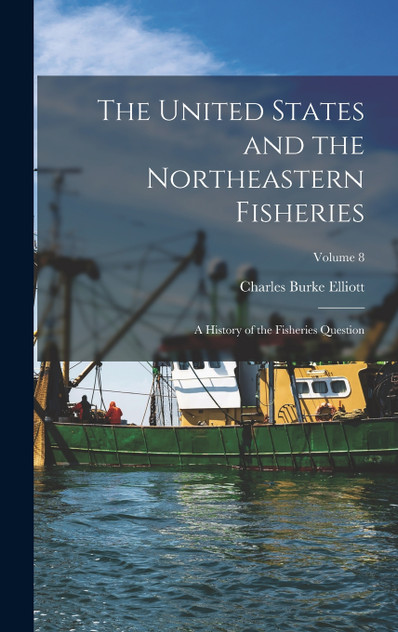 The United States and the Northeastern Fisheries The United States and the Northeastern Fisheries