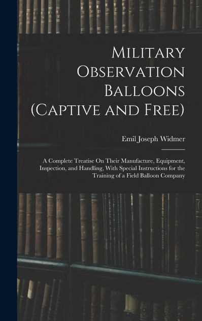 Military Observation Balloons (Captive and Free) Military Observation Balloons (Captive and Free)