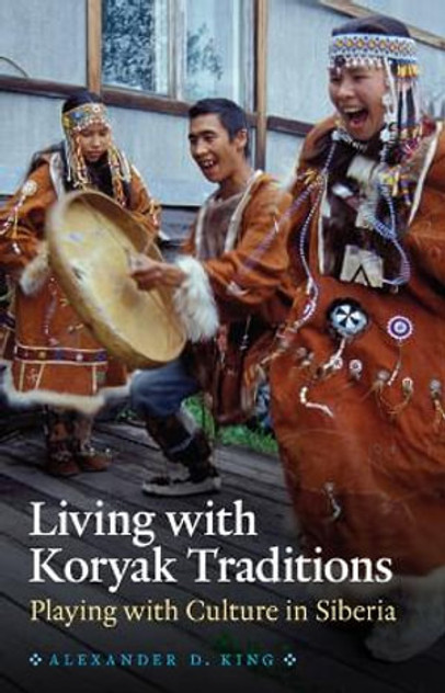 Living with Koryak Traditions Living with Koryak Traditions