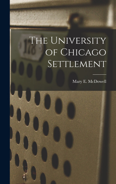 The University of Chicago Settlement The University of Chicago Settlement