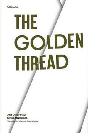 The Golden Thread and Other Plays