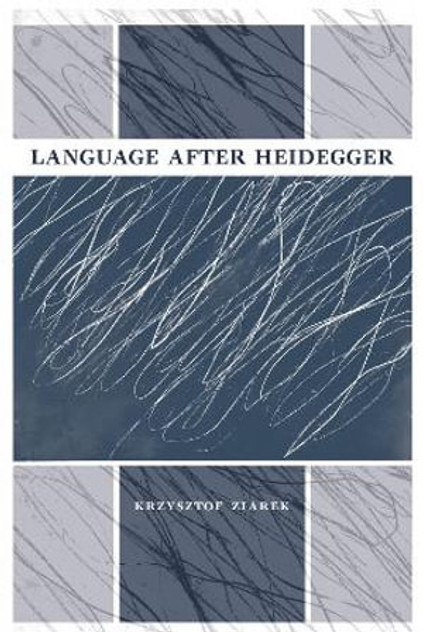 Language after Heidegger Language after Heidegger