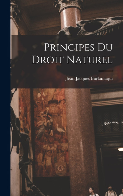 Principes Du Droit Naturel Principes Du Droit Naturel