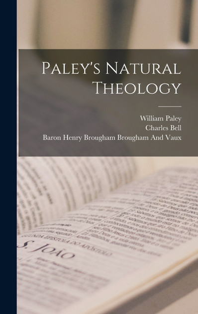Paley's Natural Theology Paley's Natural Theology