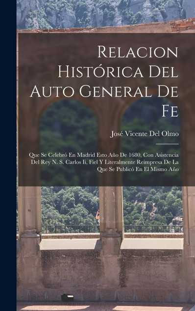 Relacion Histórica Del Auto General De Fe Relacion Histórica Del Auto General De Fe