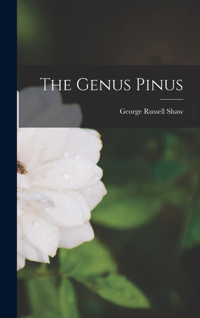 The Genus Pinus The Genus Pinus