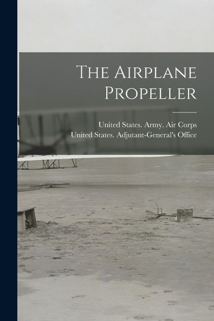 The Airplane Propeller The Airplane Propeller