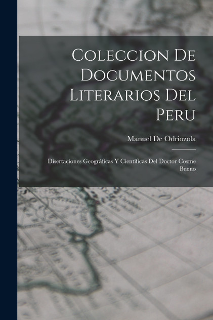 Coleccion De Documentos Literarios Del Peru