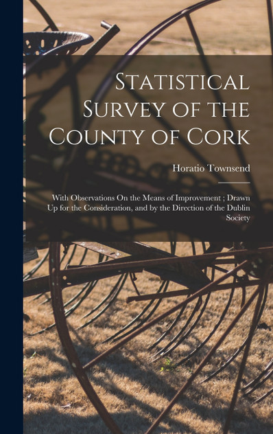 Statistical Survey of the County of Cork Statistical Survey of the County of Cork