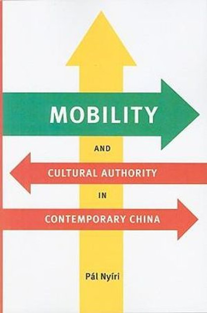 Mobility and Cultural Authority in Contemporary China Mobility and Cultural Authority in Contemporary China
