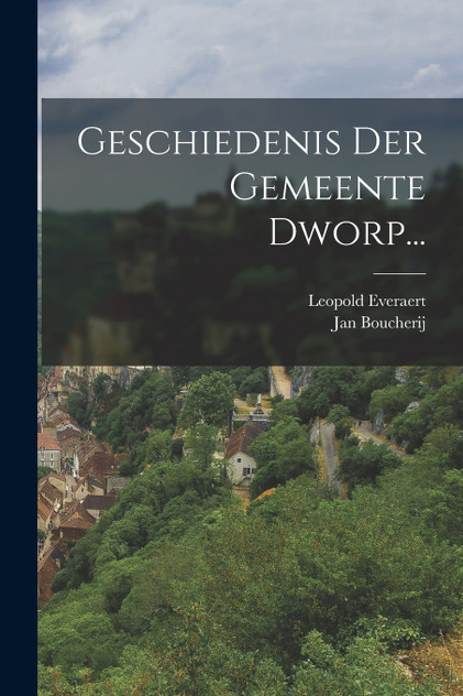 Geschiedenis Der Gemeente Dworp... Geschiedenis Der Gemeente Dworp...