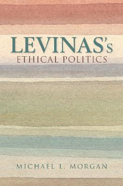 Levinas's Ethical Politics Levinas's Ethical Politics