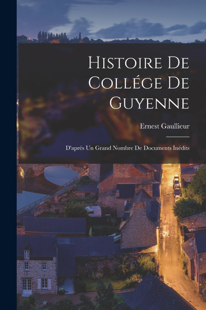 Histoire De Collége De Guyenne