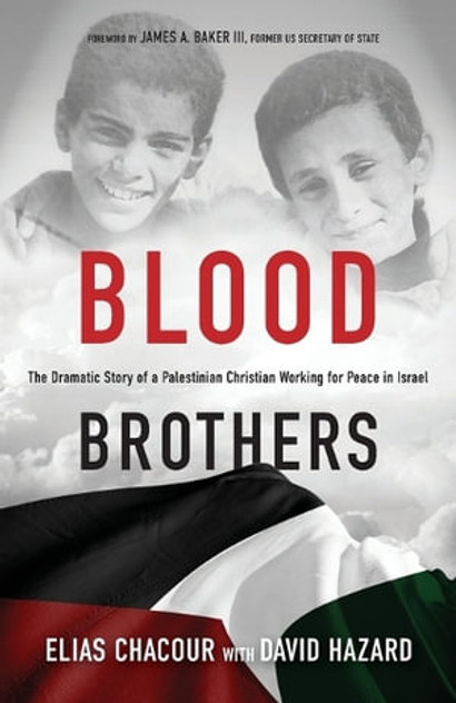Blood Brothers - The Dramatic Story of a Palestinian Christian Working for Peace in Israel Blood Brothers - The Dramatic Story of a Palestinian Christian Working for Peace in Israel