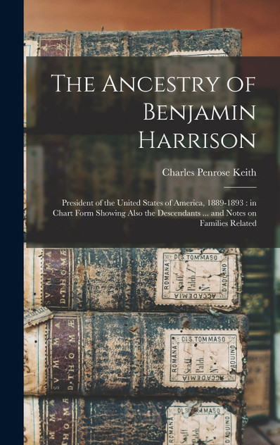 The Ancestry of Benjamin Harrison