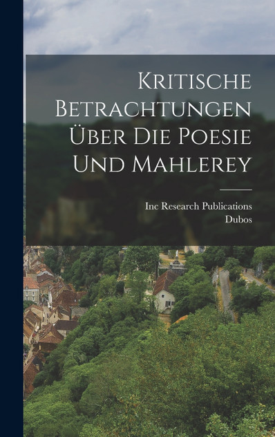 Kritische Betrachtungen über die Poesie und Mahlerey Kritische Betrachtungen über die Poesie und Mahlerey
