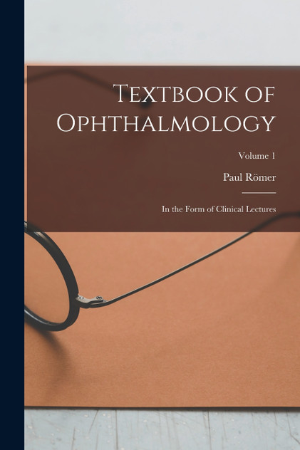 Textbook of Ophthalmology Textbook of Ophthalmology