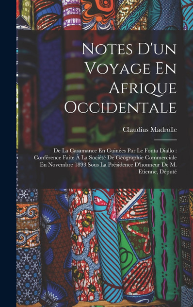 Notes D'un Voyage En Afrique Occidentale Notes D'un Voyage En Afrique Occidentale