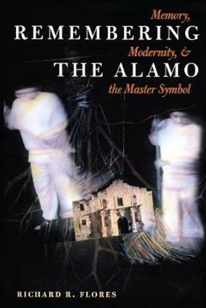 Remembering the Alamo Remembering the Alamo