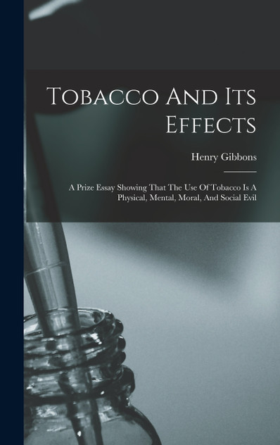 Tobacco And Its Effects Tobacco And Its Effects